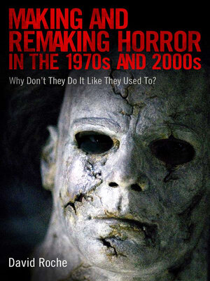 cover image of Making and Remaking Horror in the 1970s and 2000s